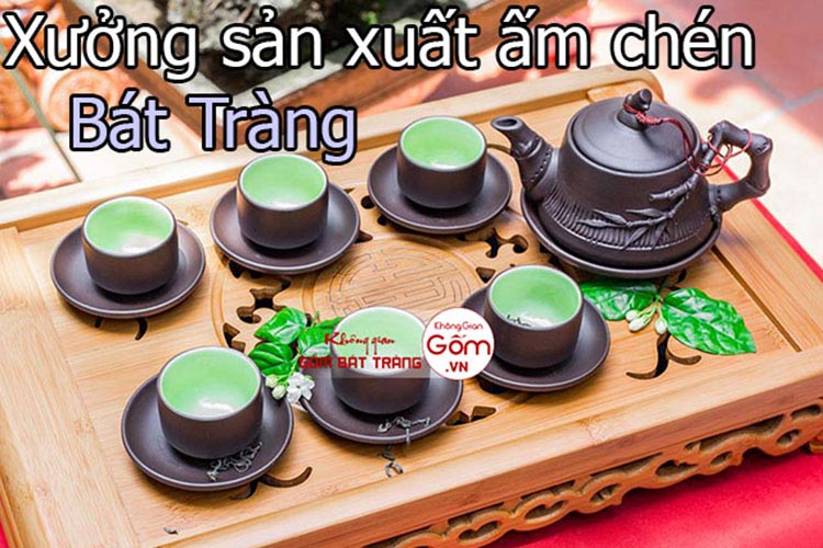 cong-ty-san-xuat-am-chen-tra-bat-trang-theo-yeu-cau-cho-doanh-nghiep